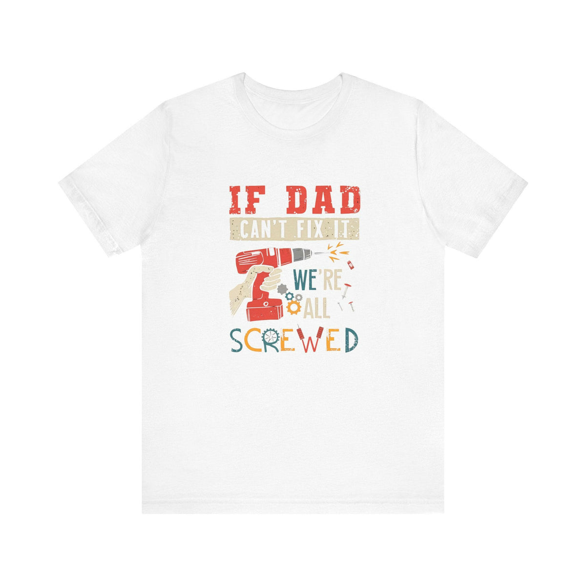 We're All Screwed Unisex T-Shirt.