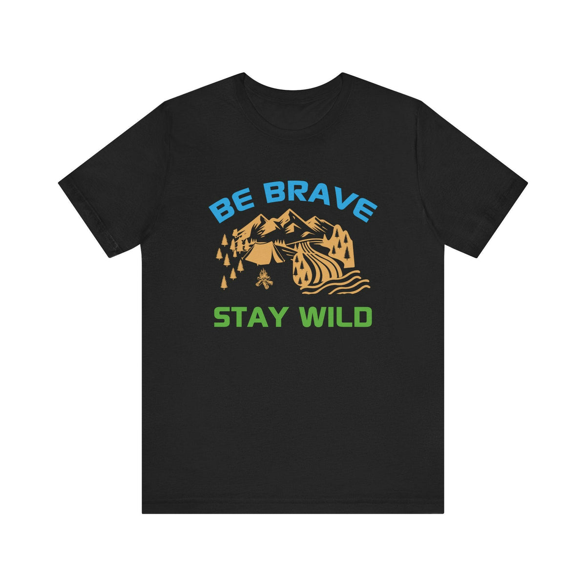 Be Brave Unisex T-Shirt.