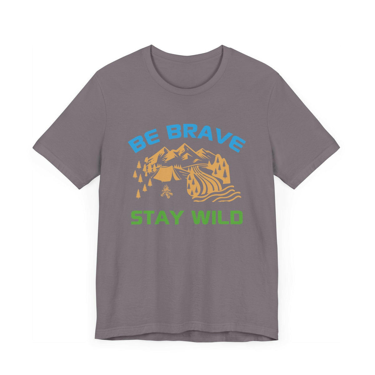 Be Brave Unisex T-Shirt.