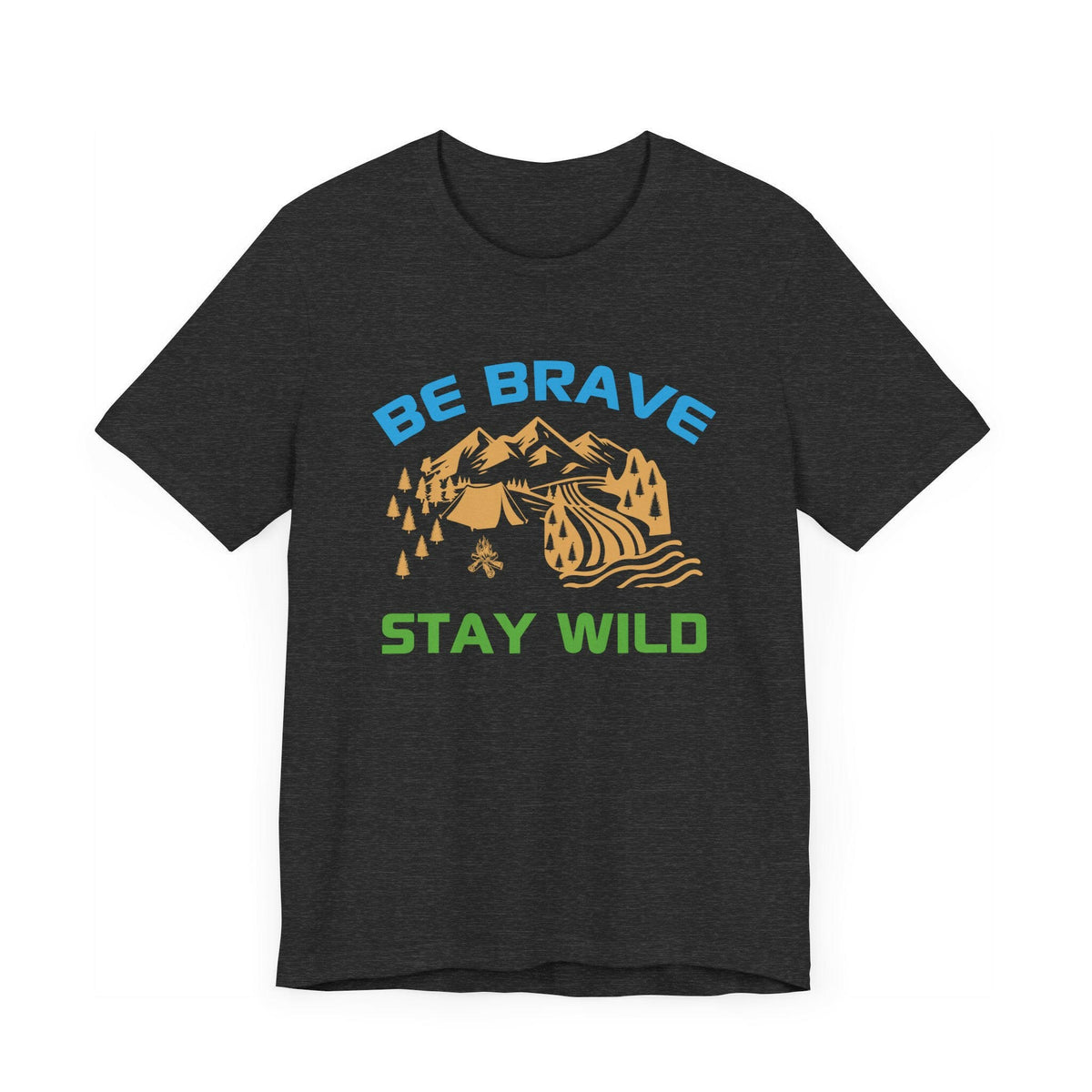 Be Brave Unisex T-Shirt.